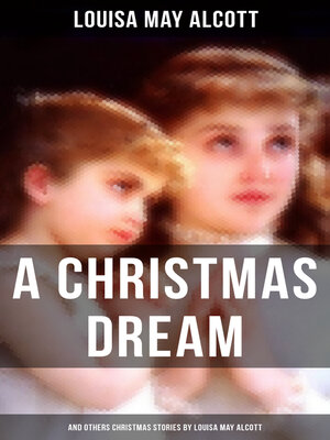 cover image of A Christmas Dream and Other Christmas Stories by Louisa May Alcott